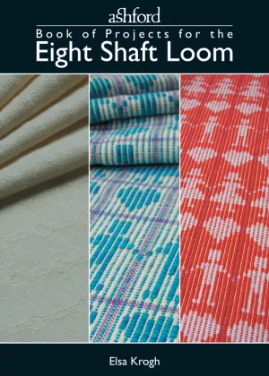 Ashford Book of 8 Shaft Projects - Elsa Krogh - English